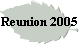 Reunion 2005