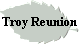 Troy Reunion