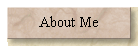About Me