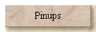 Pinups