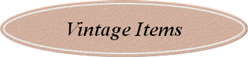 Vintage Items